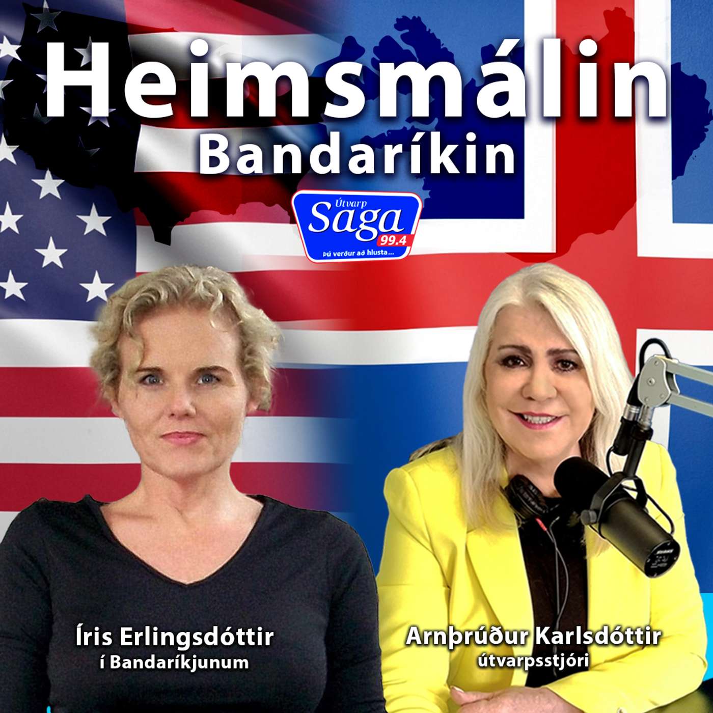 Heimsmálin Bandaríkin - Arnþrúður Karlsdóttir ræðir við Írisi Erlingsdóttur episode artwork