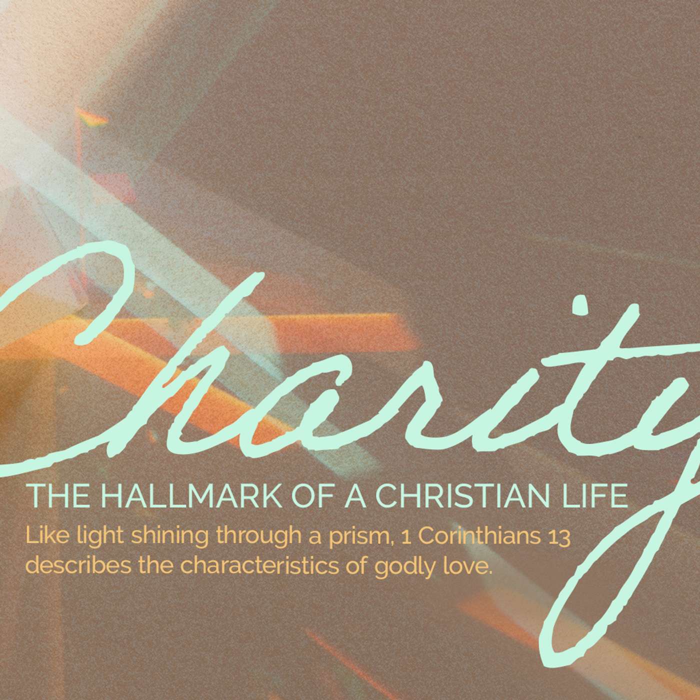 Charity: The Hallmark of a Christian Life episode artwork