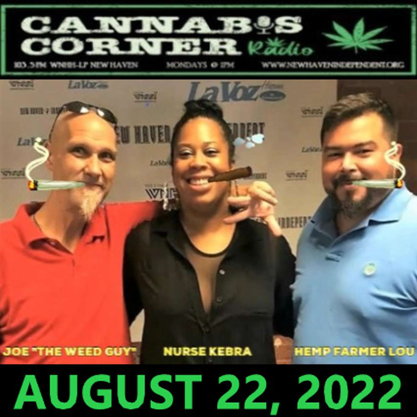 Cannabis Corner with Joe "The Weed Guy", Hemp Farmer Lou & Nurse Kebra: Aug 22, 2022