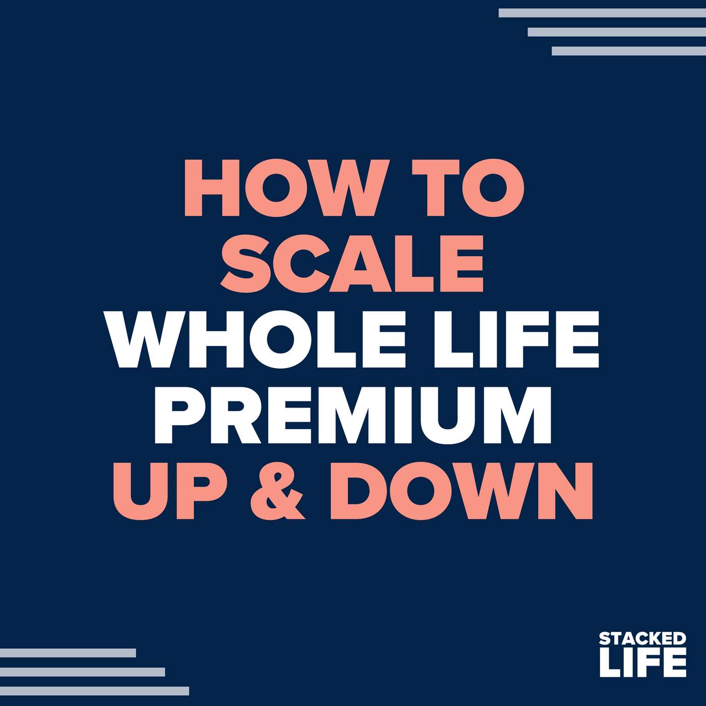 17: How to Scale Your Premiums Up and Down