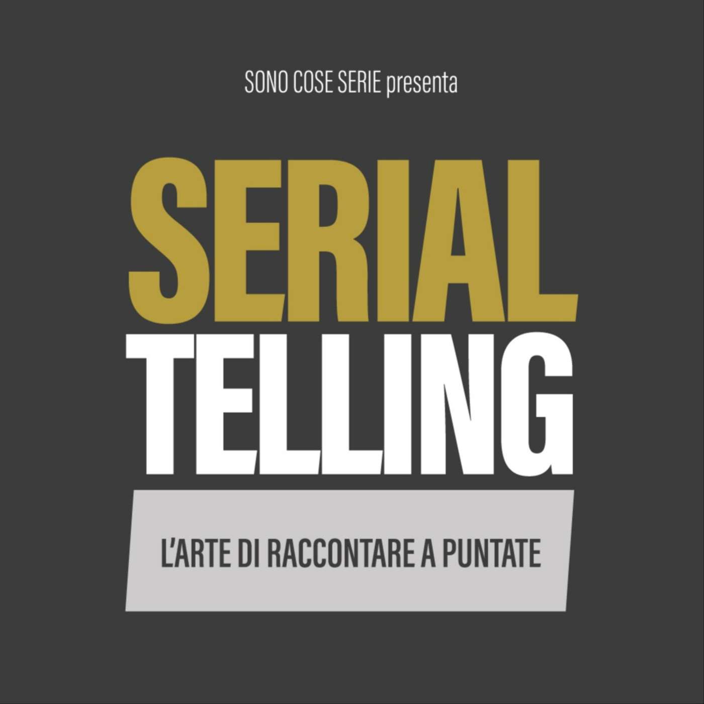 SERIALTELLING – L'arte di raccontare a puntate. podcast artwork
