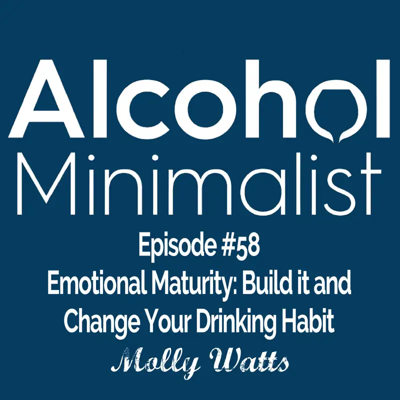 Emotional Maturity: Build it and Change Your Drinking Habit