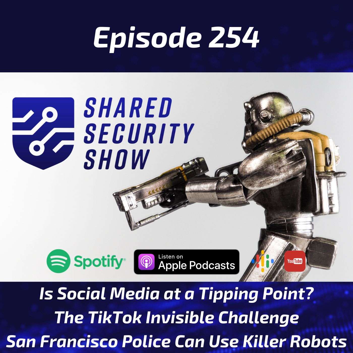 Is Social Media at a Tipping Point, The TikTok Invisible Challenge, San Francisco Police Can Use Killer Robots episode artwork