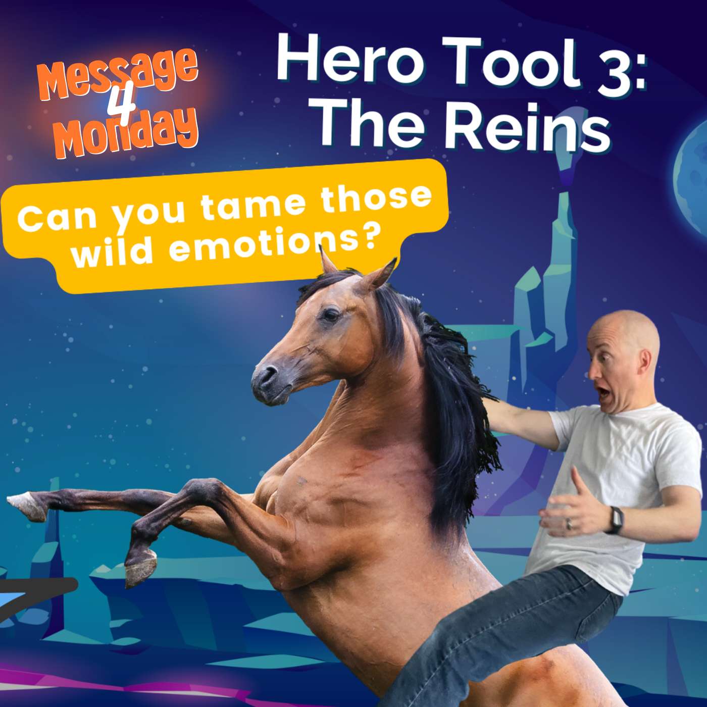 Hero Tool #3: The Reins - Message 4 Monday episode artwork