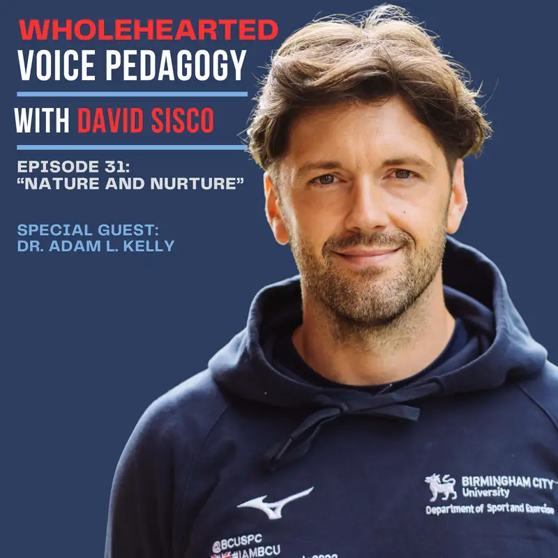 Ep. 31 - "Nature and Nurture" with Dr. Adam L. Kelly
