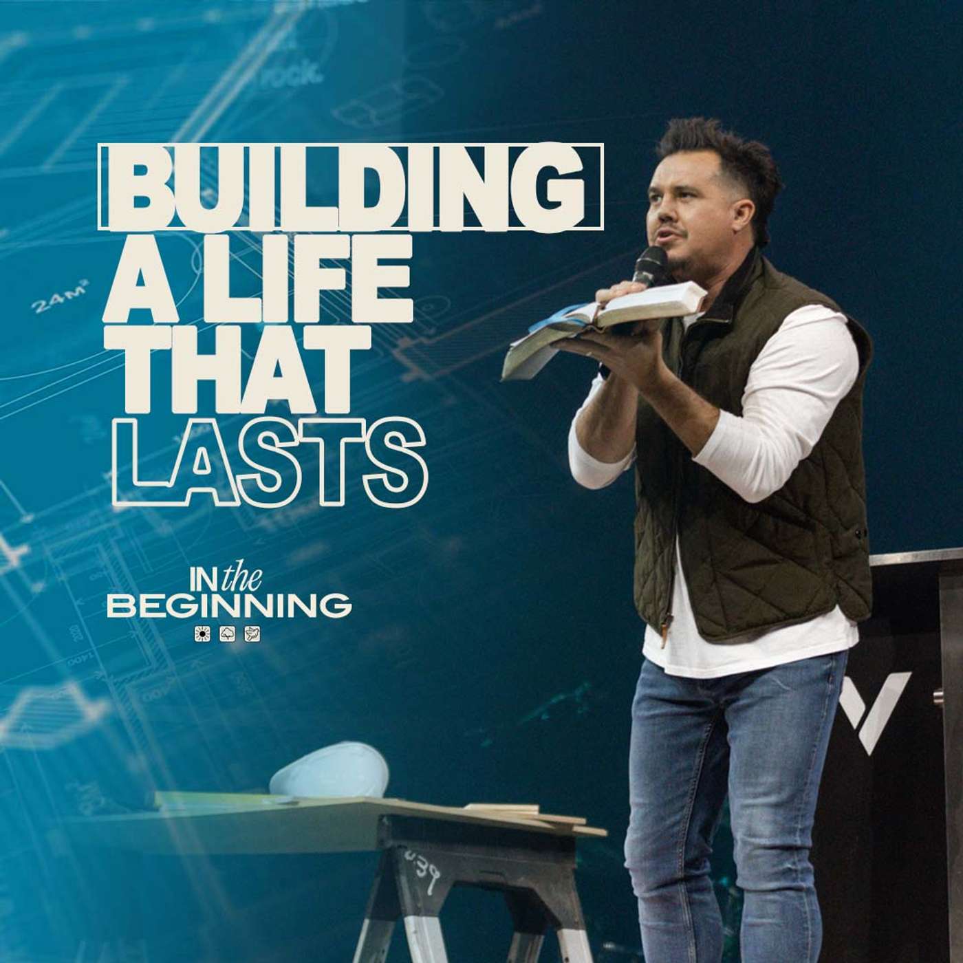 Building A Life That Lasts | Paul Daugherty | In The Beginning Pt. 2