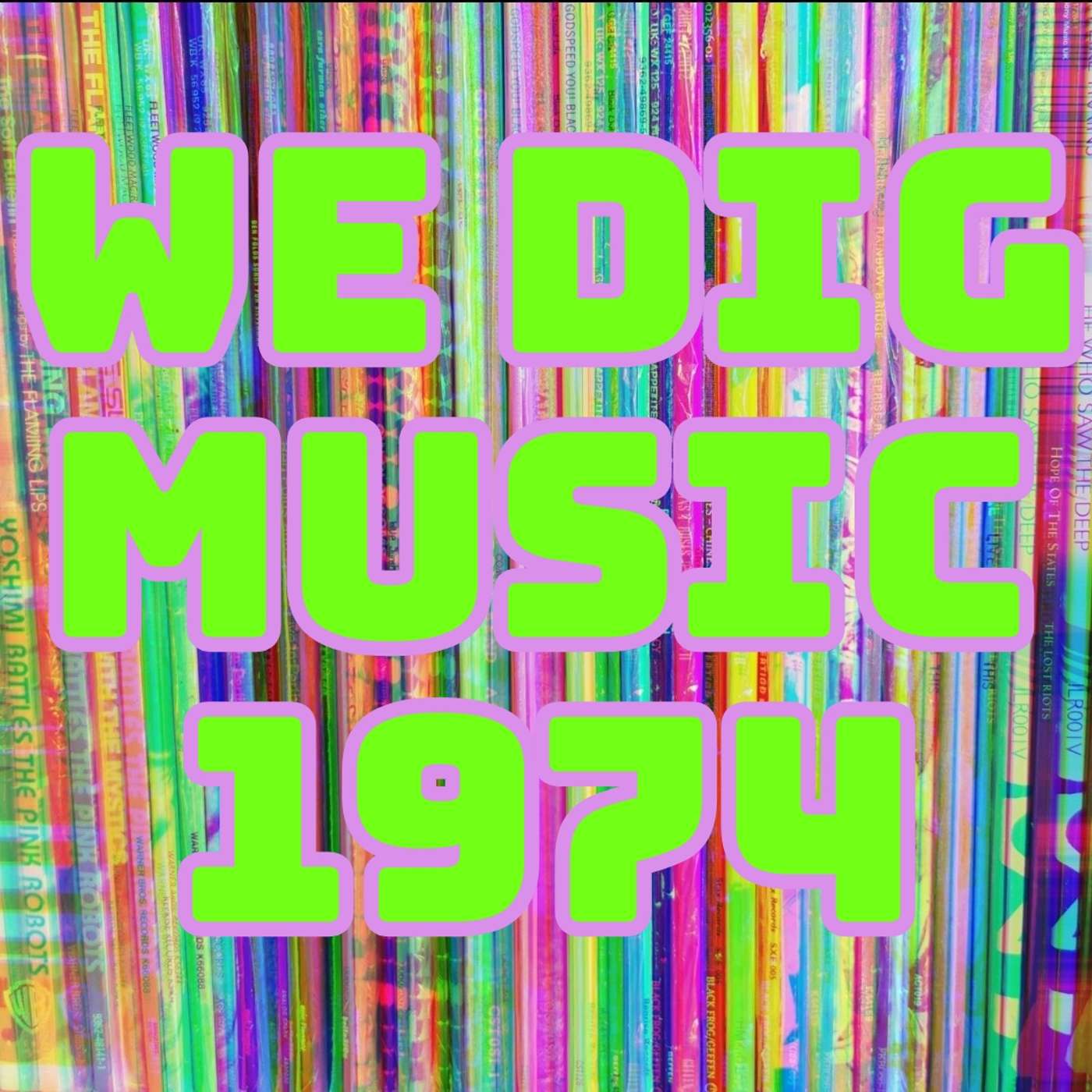 We Dig Music - Series 9 Episode 2 - Best of 1974 We Dig Music - Series 9 Episode 2 - Best of 1974