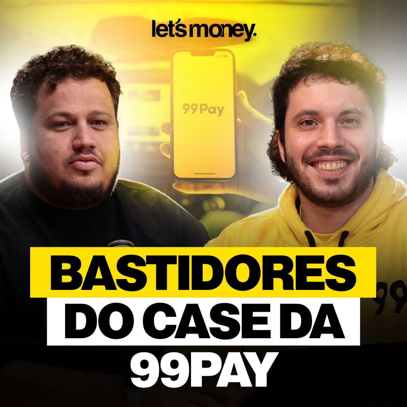 BASTIDORES DO CASE DA 99PAY, COM LUIZ LANDGRAFF - LET’S MONEY - #018