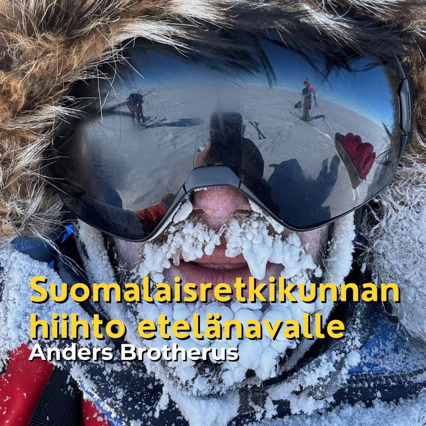 Millaista on hiihtää etelänavalle? Anders Brotherus