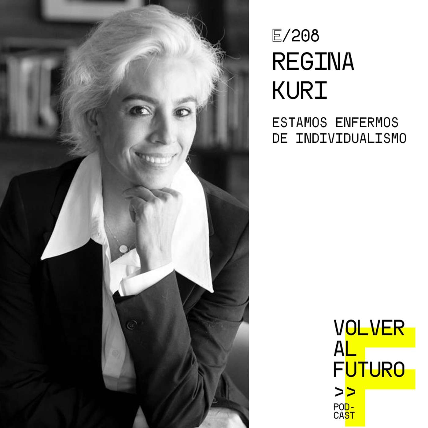 #208 Regina Kuri - Estamos enfermos de individualismo episode artwork