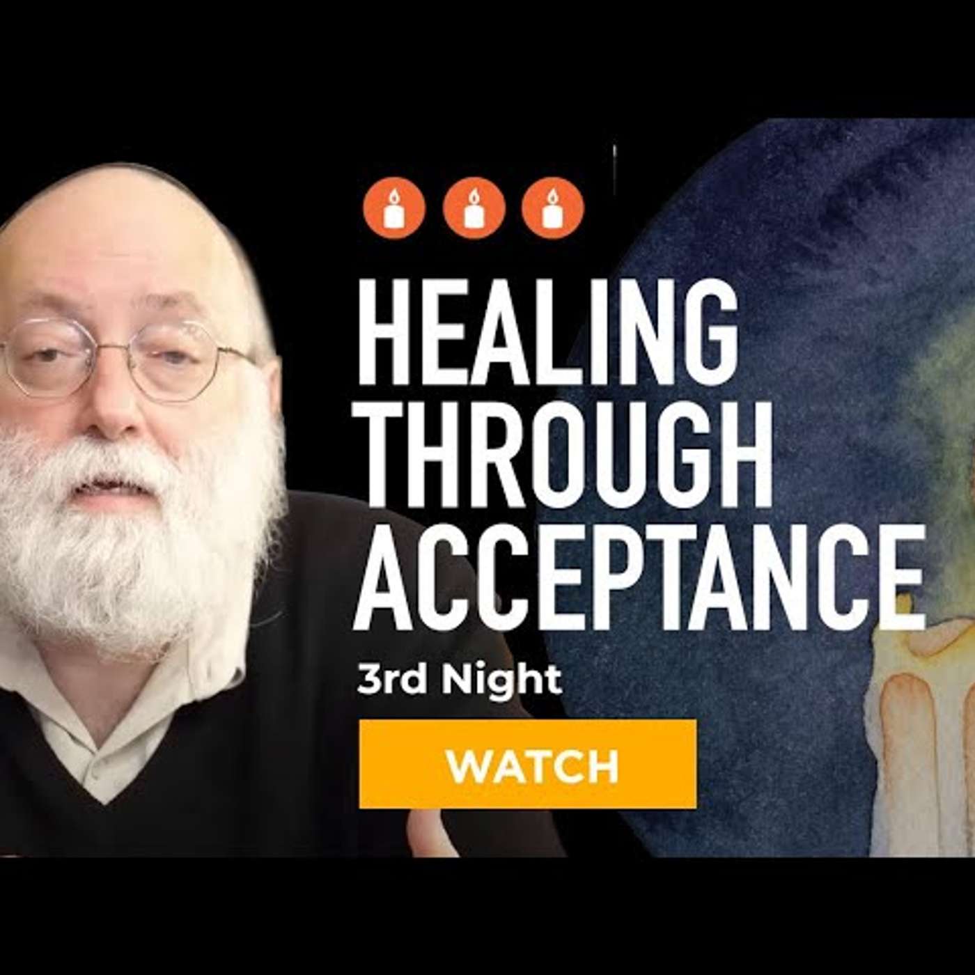 ليلة حانوكا الثالثة: الشفاء من خلال القبول