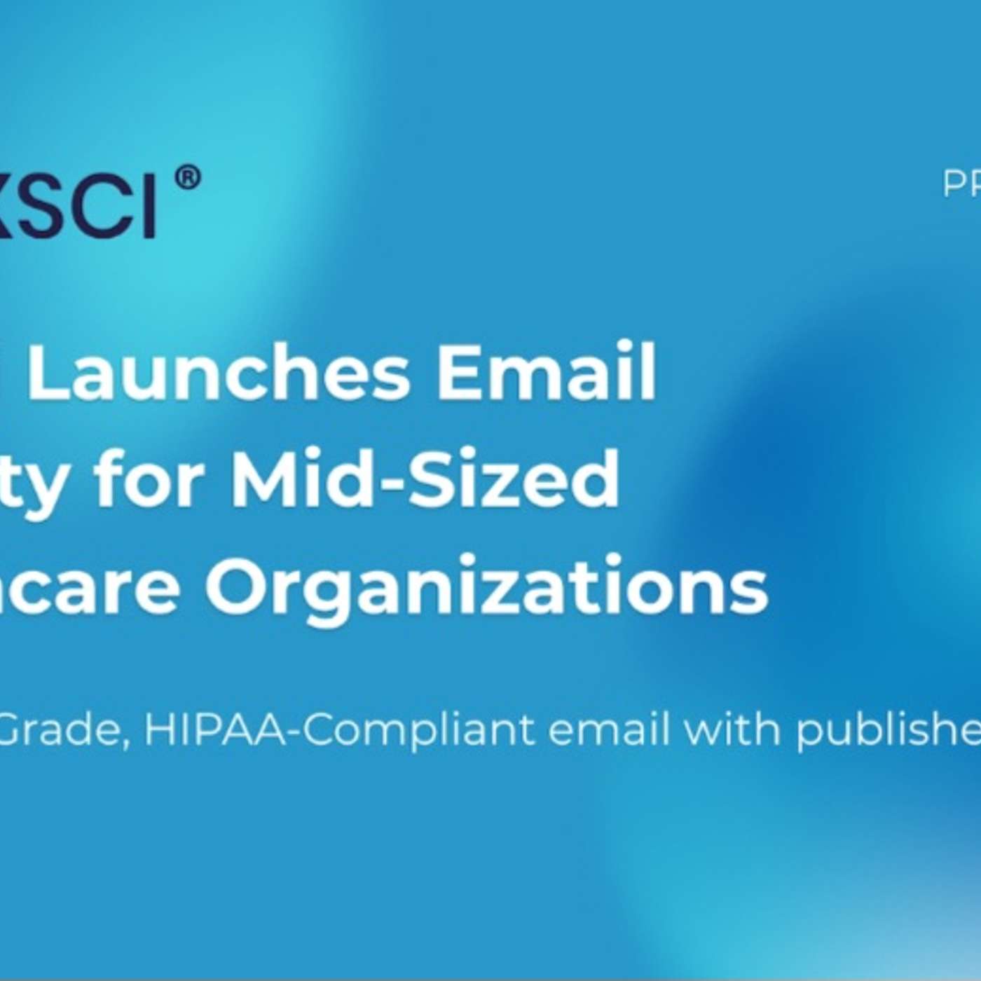 LuxSci Launches Enterprise-Grade Email Security for Mid-Sized Healthcare Organizations episode artwork