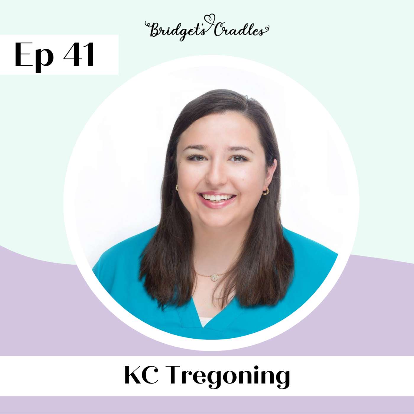 41 | Facing a Life-Limiting Diagnosis in Pregnancy with Hope and Grace | KC Tregoning