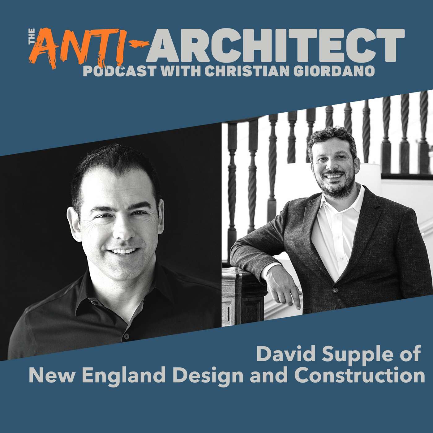 Episode 36: David Supple of New England Design and Construction