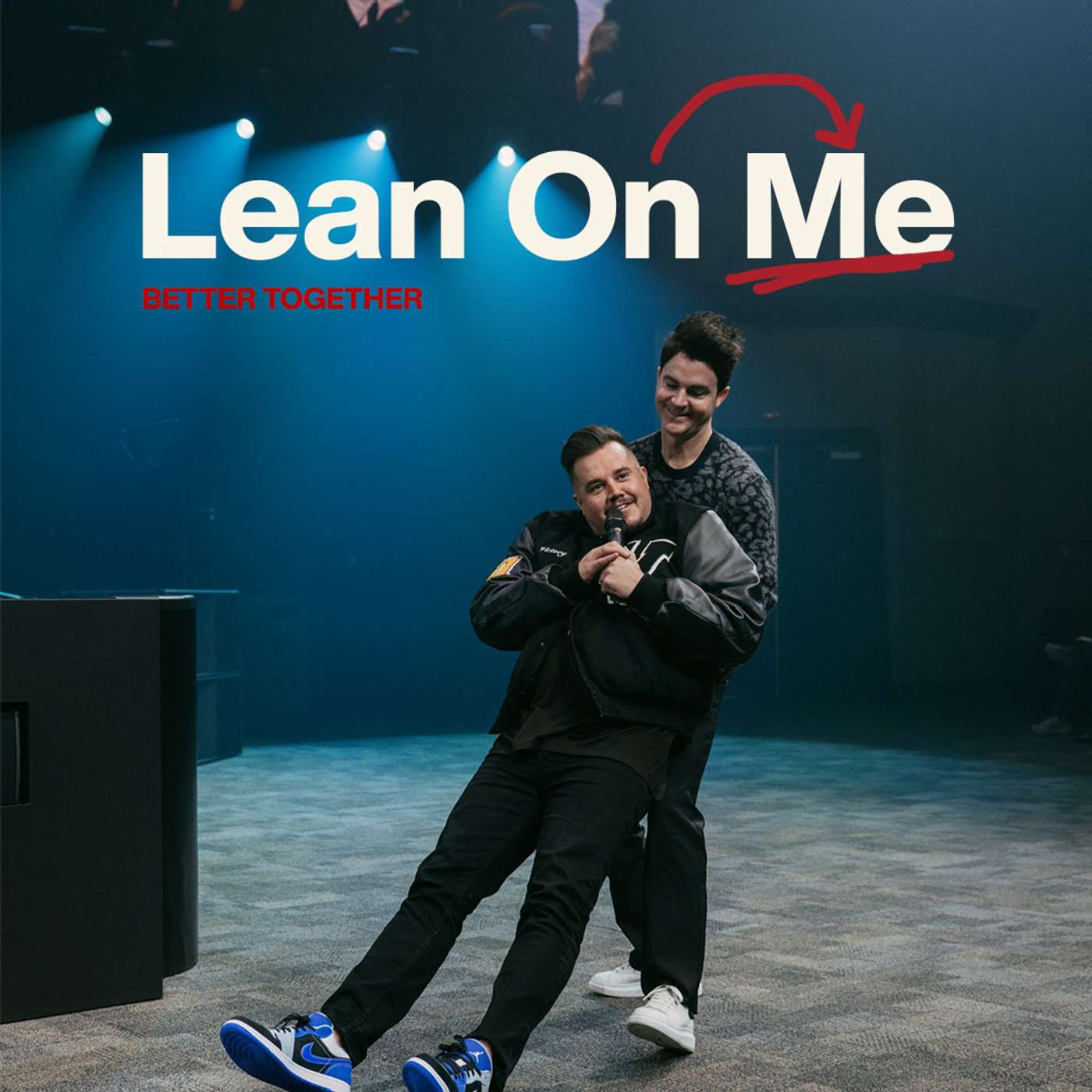 LEAN ON ME | PAUL DAUGHERTY | BETTER TOGETHER PT. 3