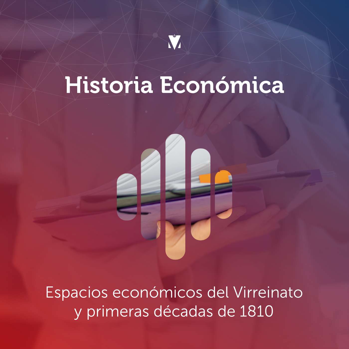 1 - HISTORIA ECONÓMICA: Espacios económicos del Virreinato y primeras décadas de 1810 episode artwork