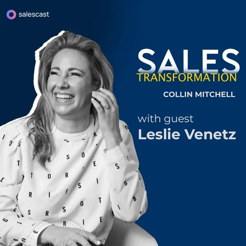 #300 S2 Episode 169 - TRANSITION + TRANSFORMATION: Leslie Venetz’s Transition From Sales Leadership To Sales Team Building And Transforming From Worker to Entrepreneur