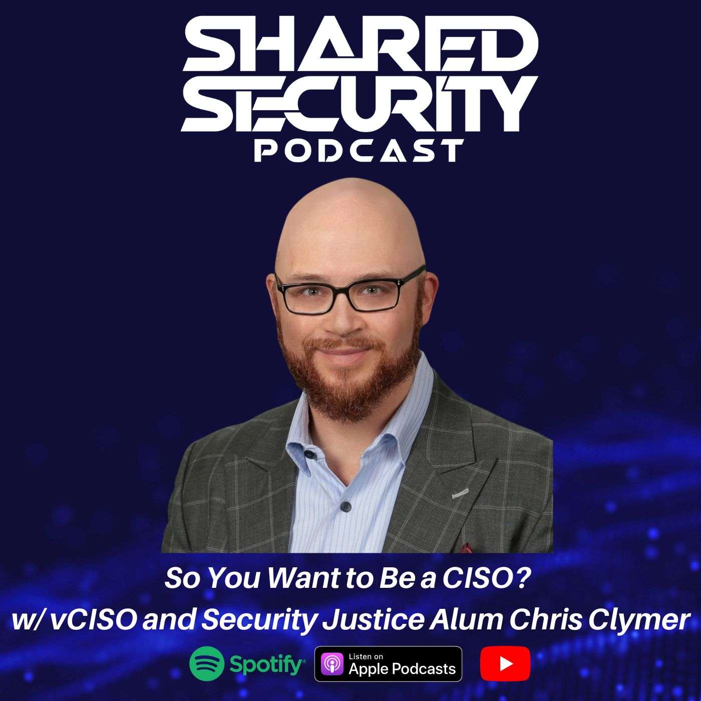 So You Want to Be a CISO? With vCISO and Security Justice Alum Chris Clymer episode artwork