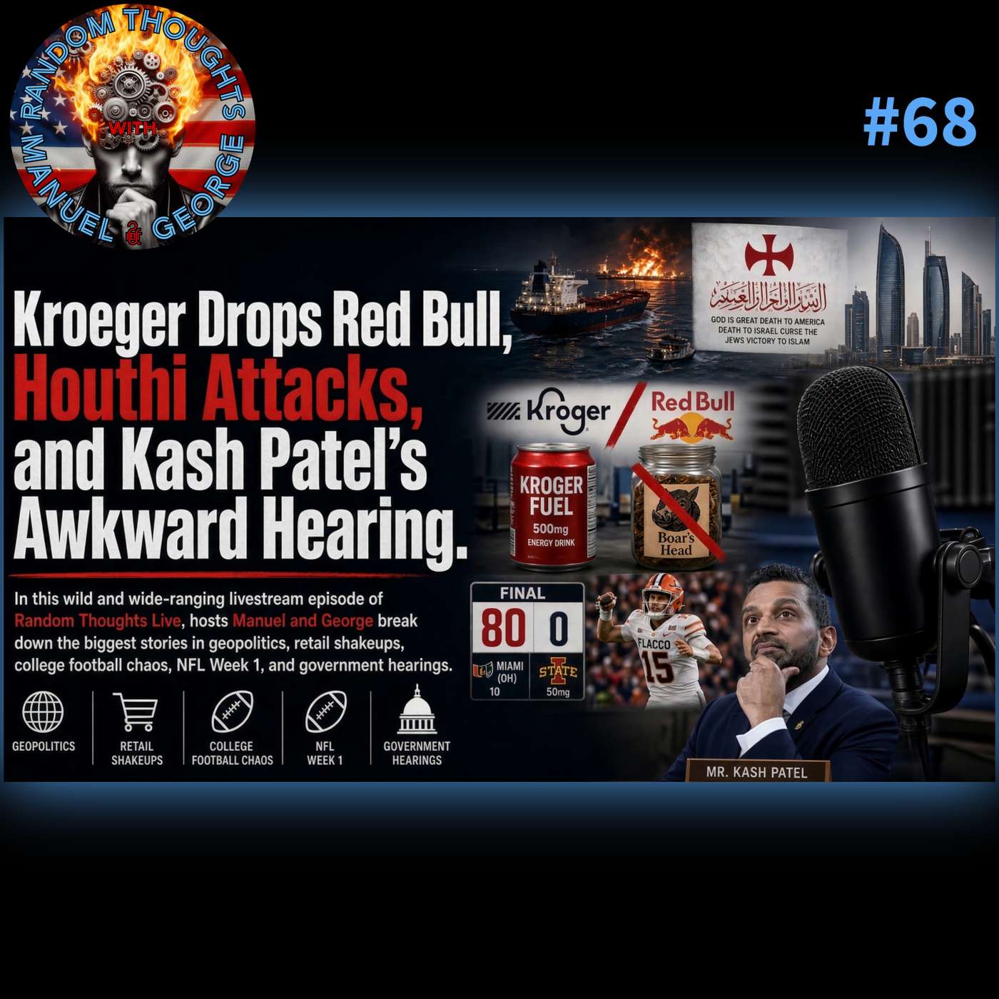 Kroeger Drops Red Bull, Houthi Attacks, and Kash Patel's Awkward Hearing