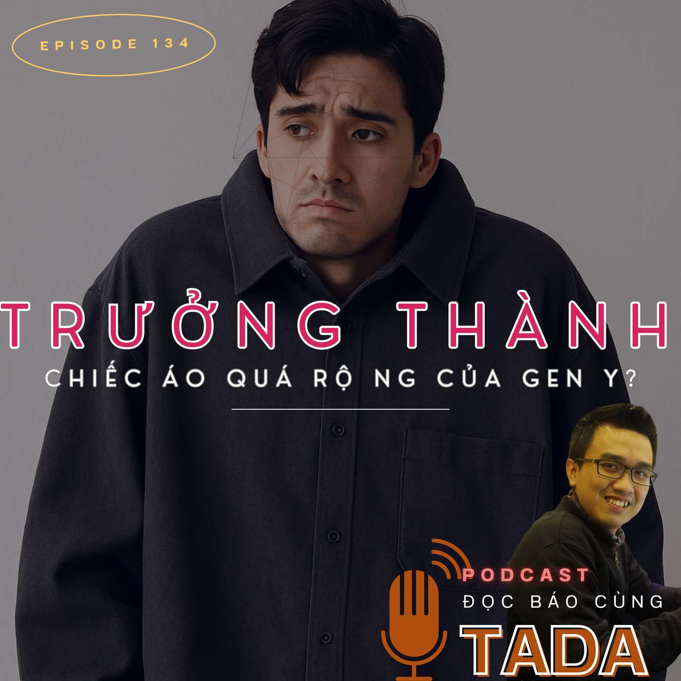 Trưởng thành – Chiếc áo quá rộng với thế hệ Y?