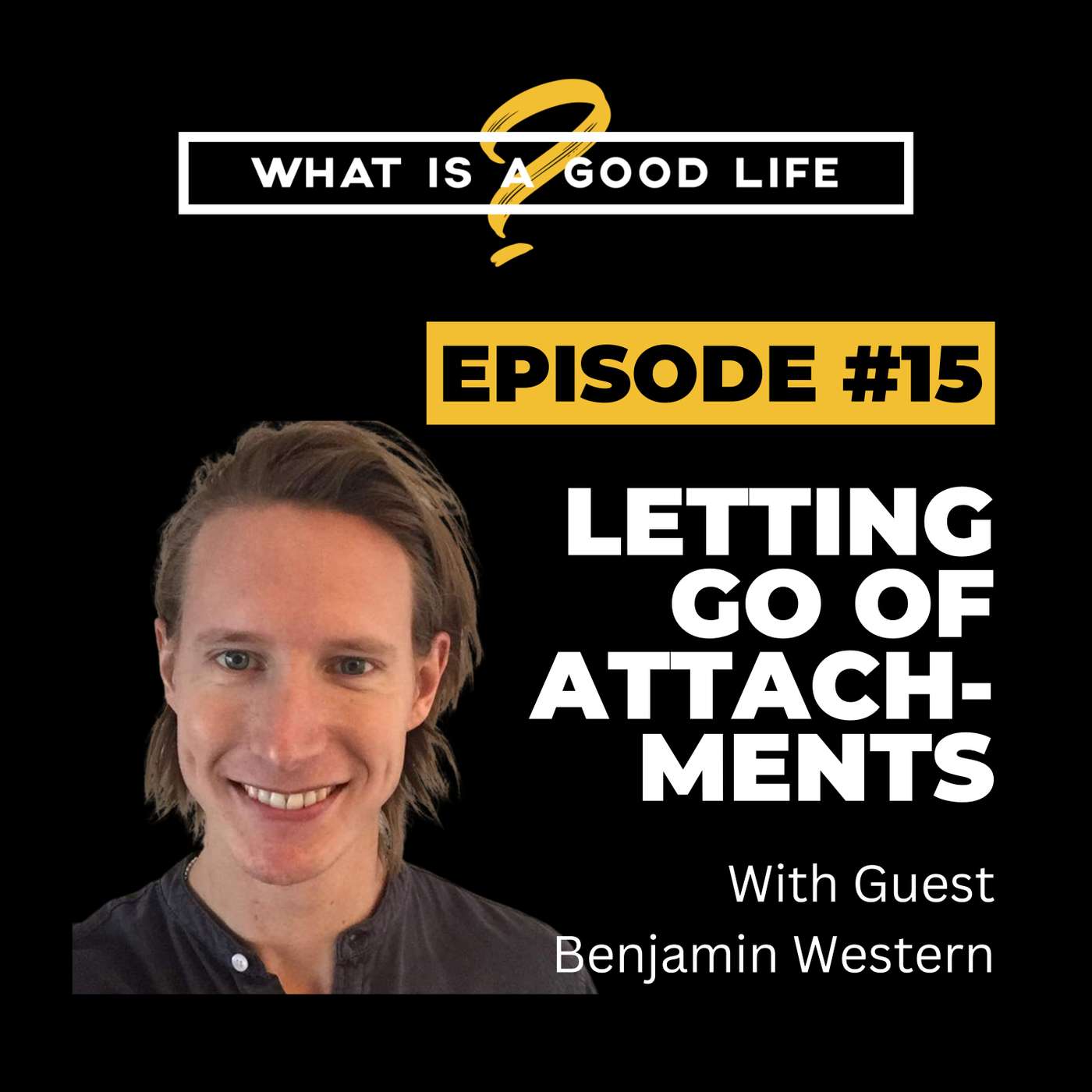 What is a Good Life?