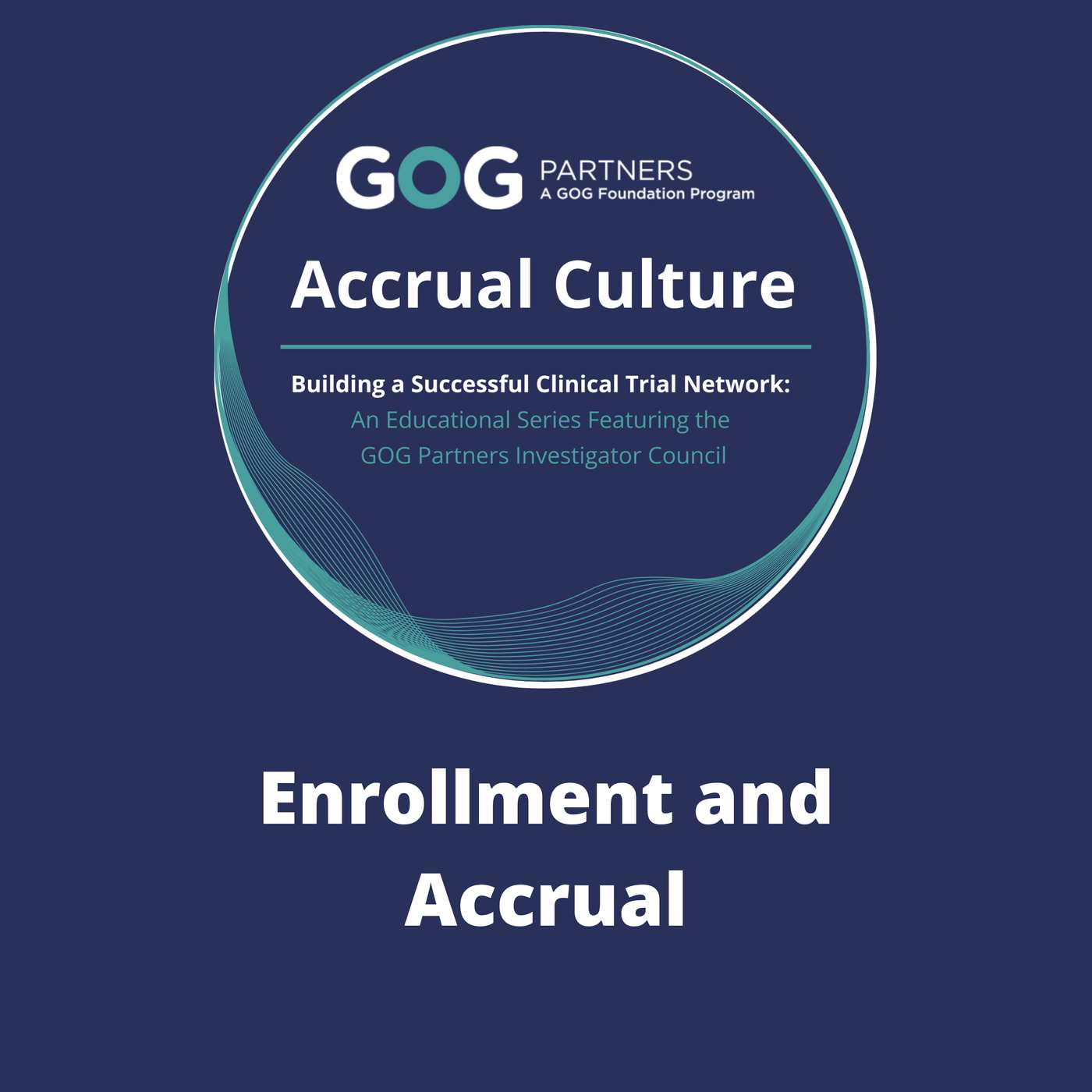 Enrollment and Accrual Enrollment and Accrual