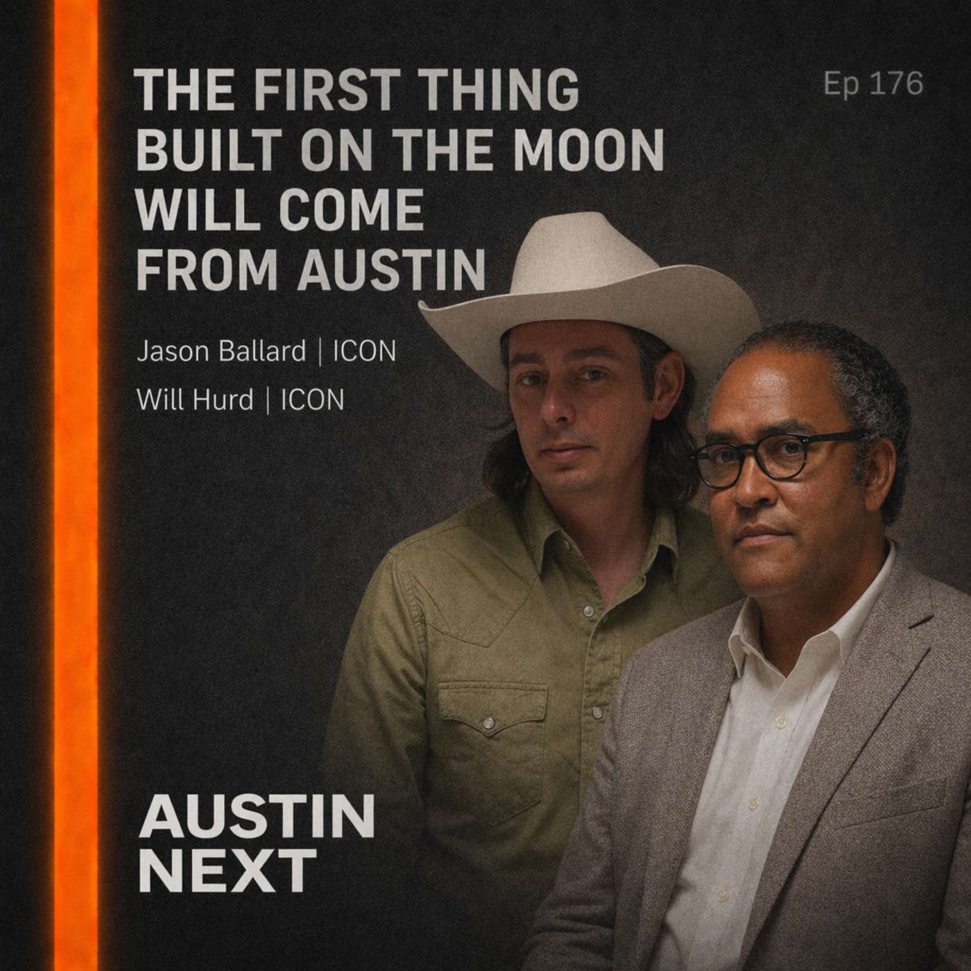 The First Thing Built on the Moon Will Come from Austin | Jason Ballard & Will Hurd, ICON