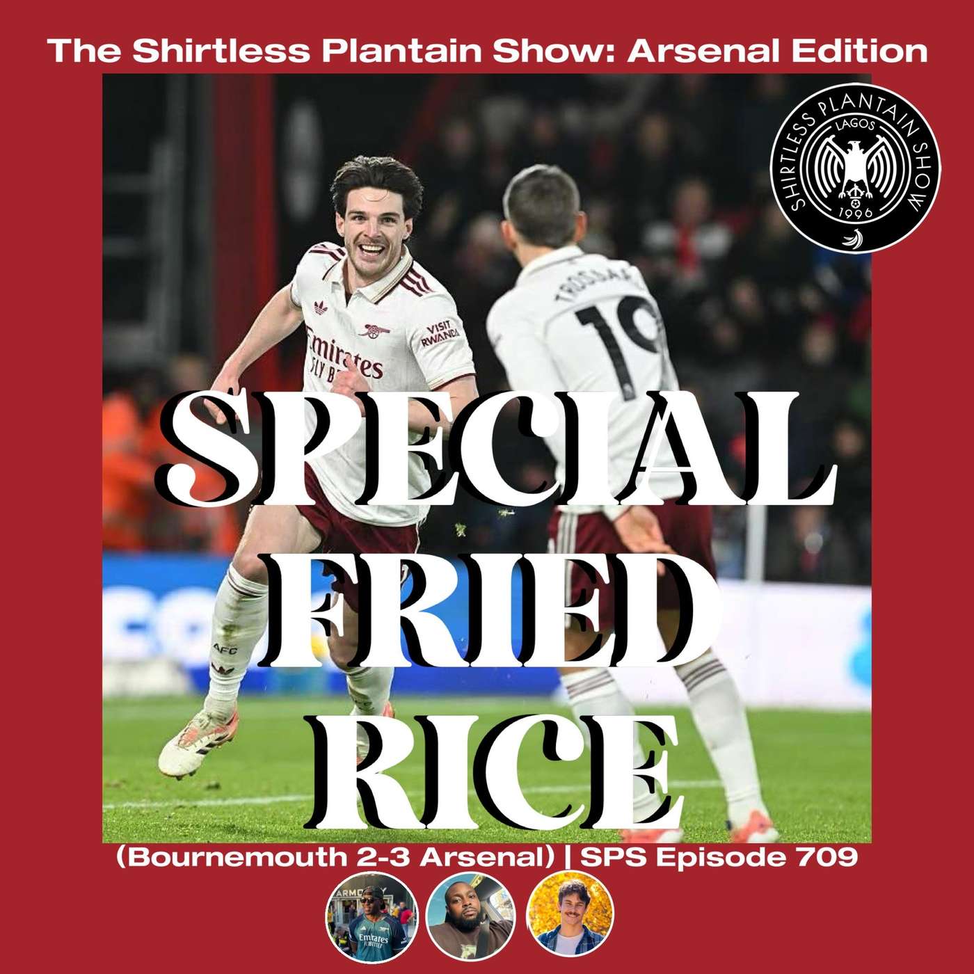 Special Fried Rice (Bournemouth 2-3 Arsenal) | SPS Episode 709