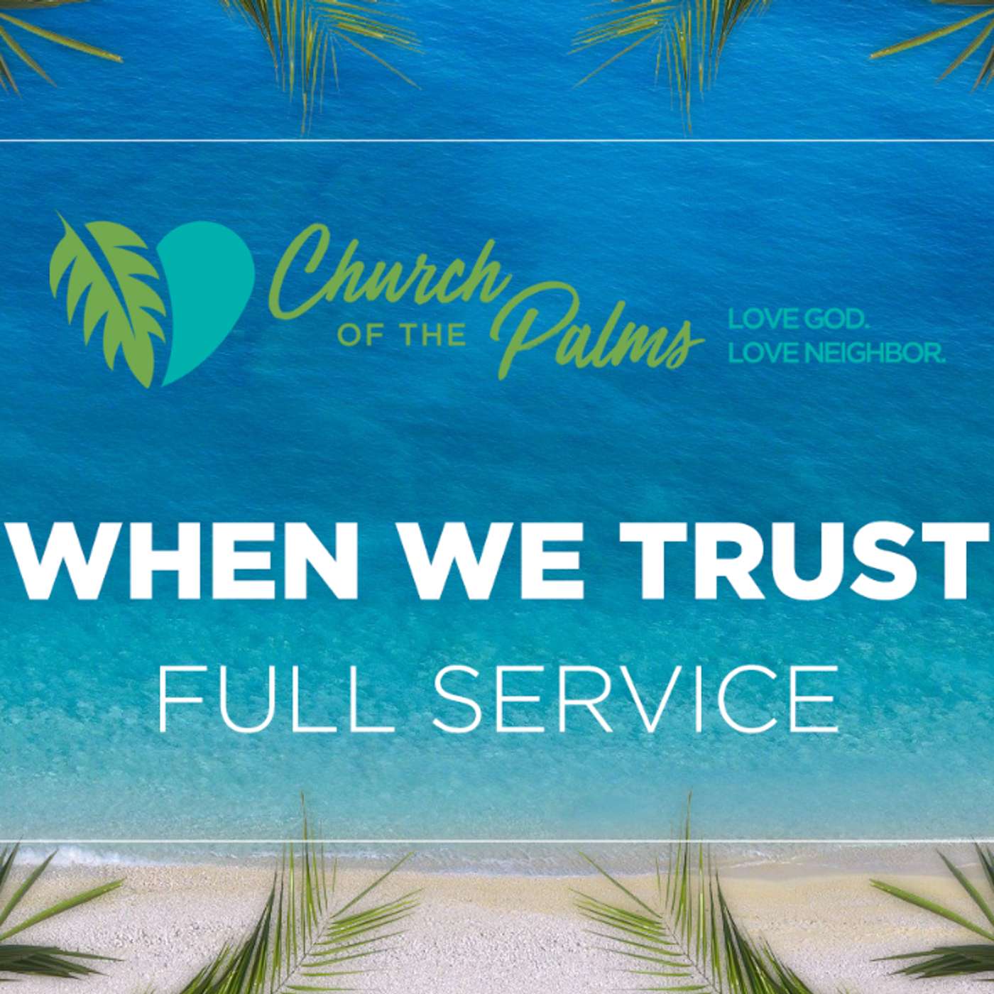 "When We Trust" - Traditional Service (Feb. 21st, 2021) episode artwork
