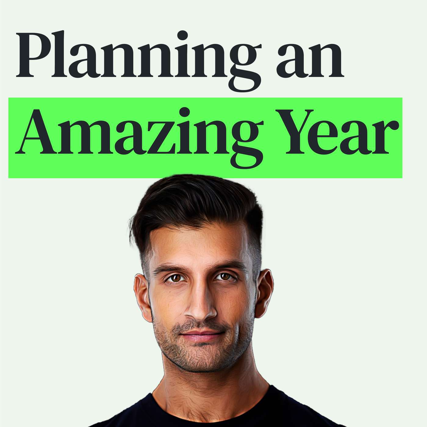 Top Ways to Make This Year Amazing and Seven Simple Questions for Your Annual Review with Sahil Bloom episode artwork