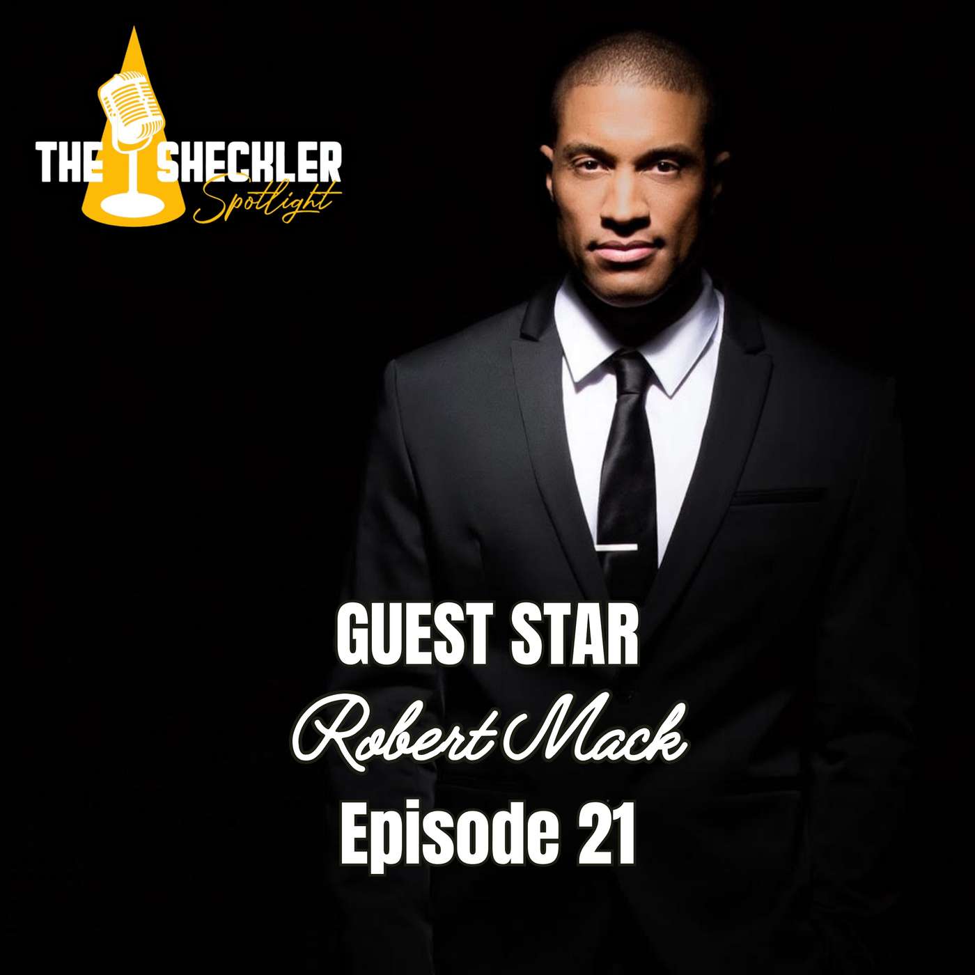 Robert Mack: The Art and Science of Happiness | The Sheckler Spotlight Ep. 21