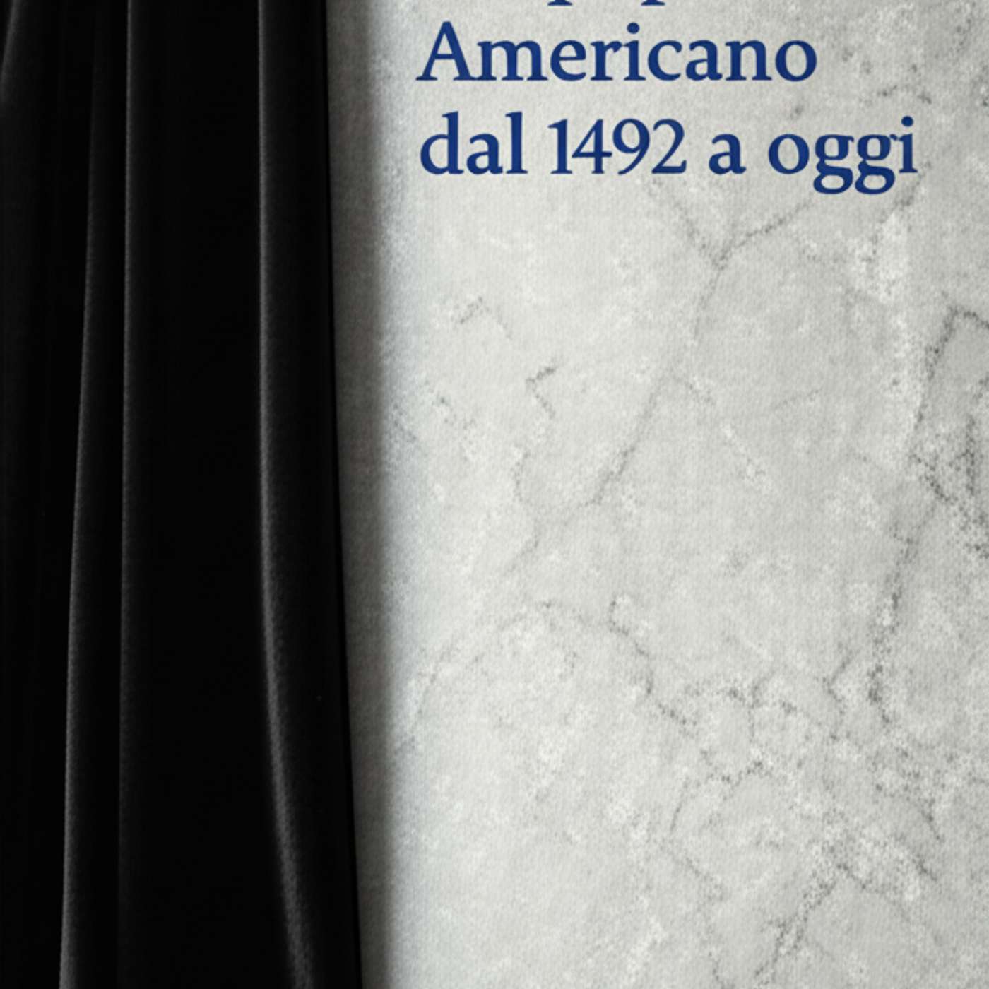Storia del popolo americano dal 1492 a oggi