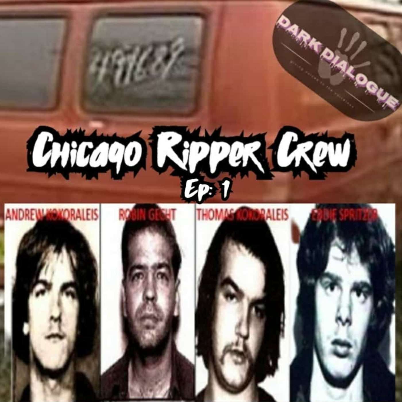 Chicago Ripper Crew — Part 1: The Van of Death | Rituals, Control & the Devil in a Red Van episode artwork