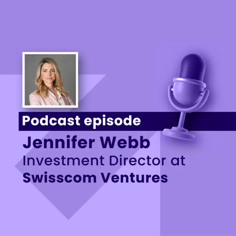 The key to Europe levelling up its game, and insights on the Swiss (deep) tech ecosystem: An interview with Jennifer Webb (Swisscom Ventures)