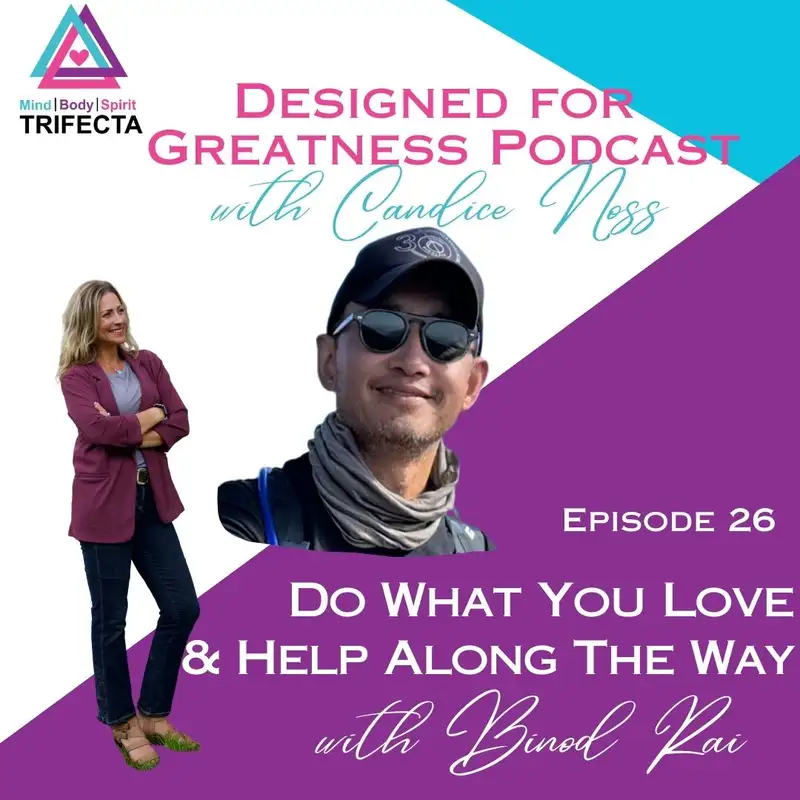 26- Binod Rai: Do What You Love and Help Along the Way