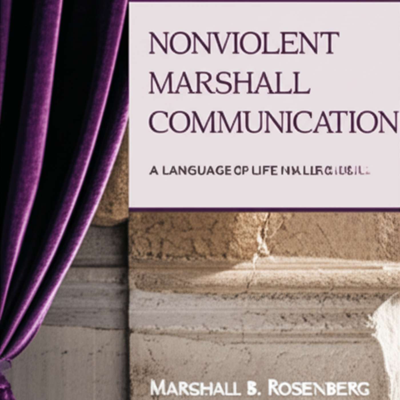 Nonviolent Communication: A Language of Life