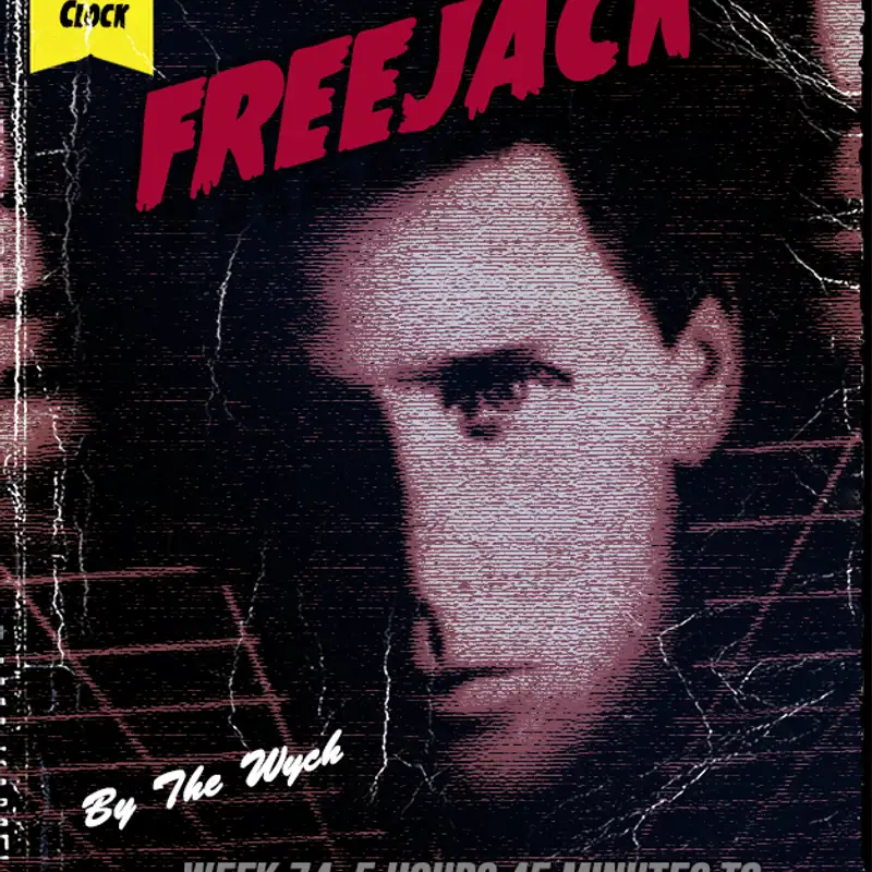 Wych Vs. The Doomsday Clock: Week #74, 5 Hours 45 Minutes to Doomsday – Freejack (1992)