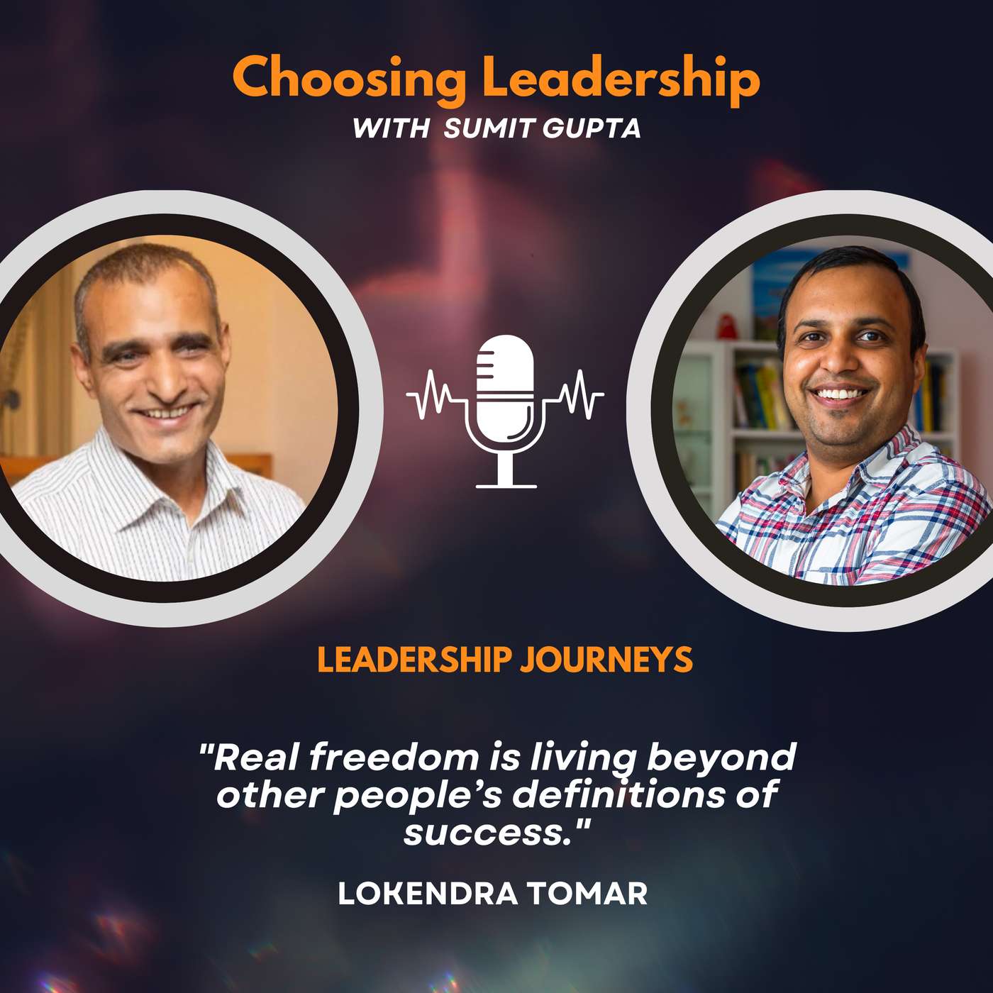 Choosing Leadership with Sumit Gupta