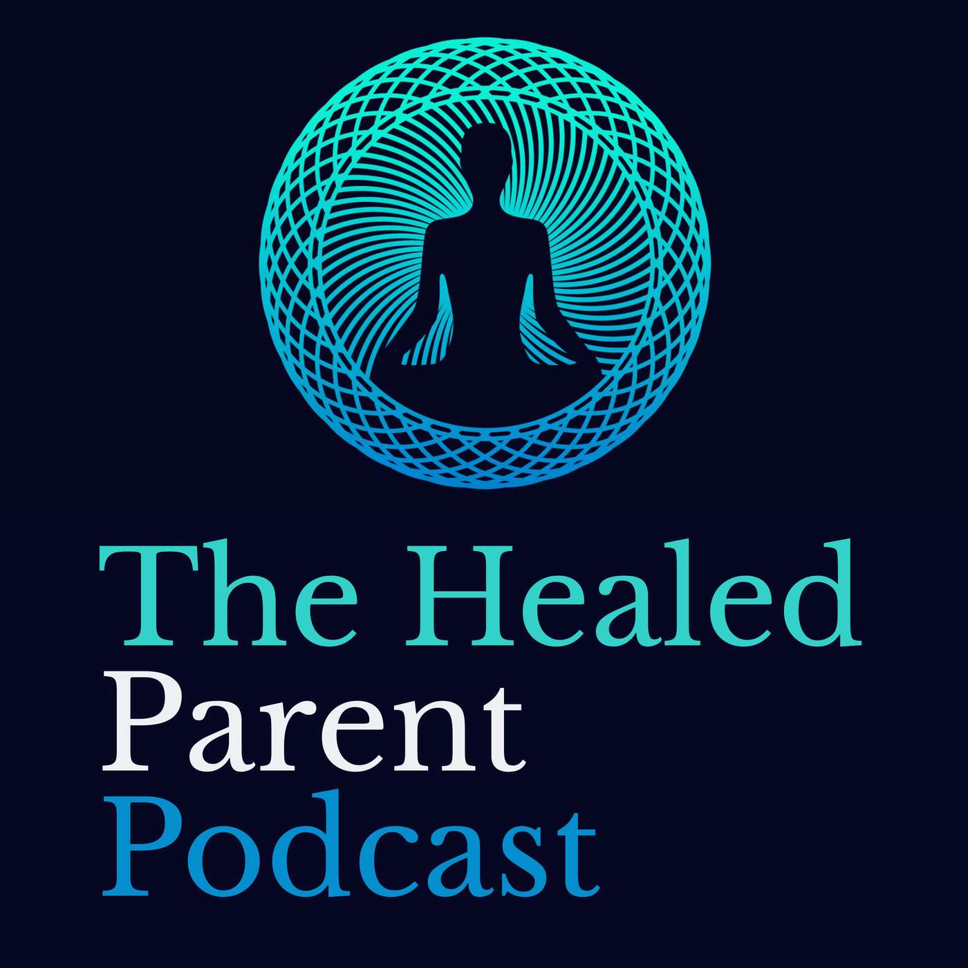 The Healed Parent Podcast