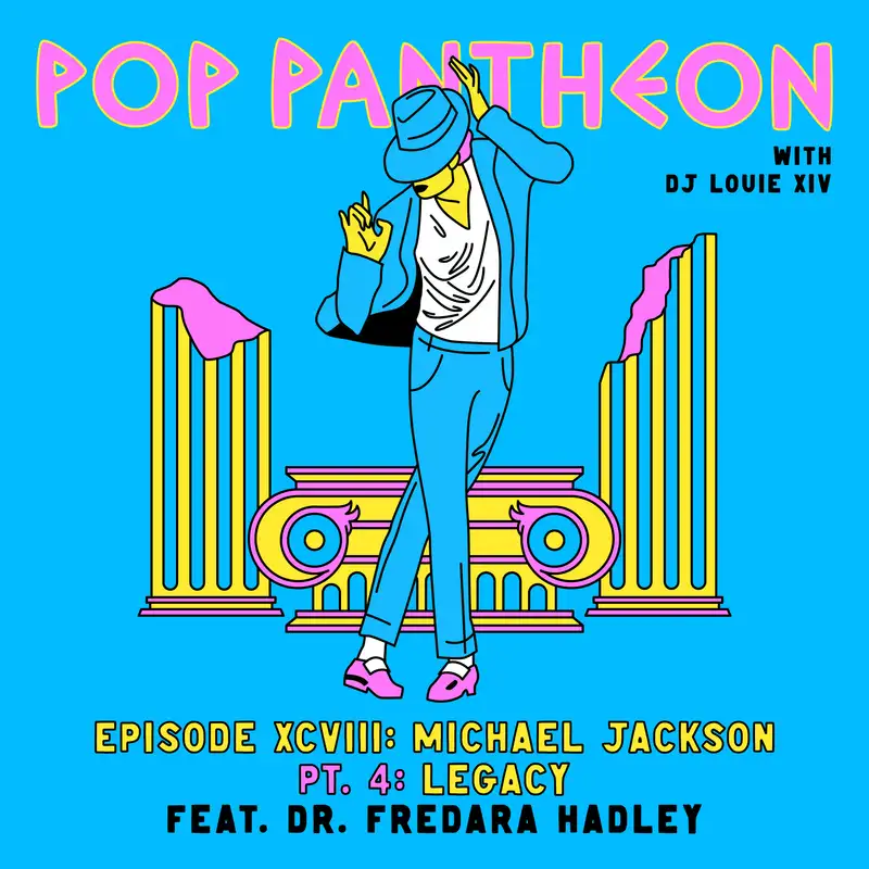 MICHAEL JACKSON PT. 4: LEGACY (with Dr. Fredara Hadley)