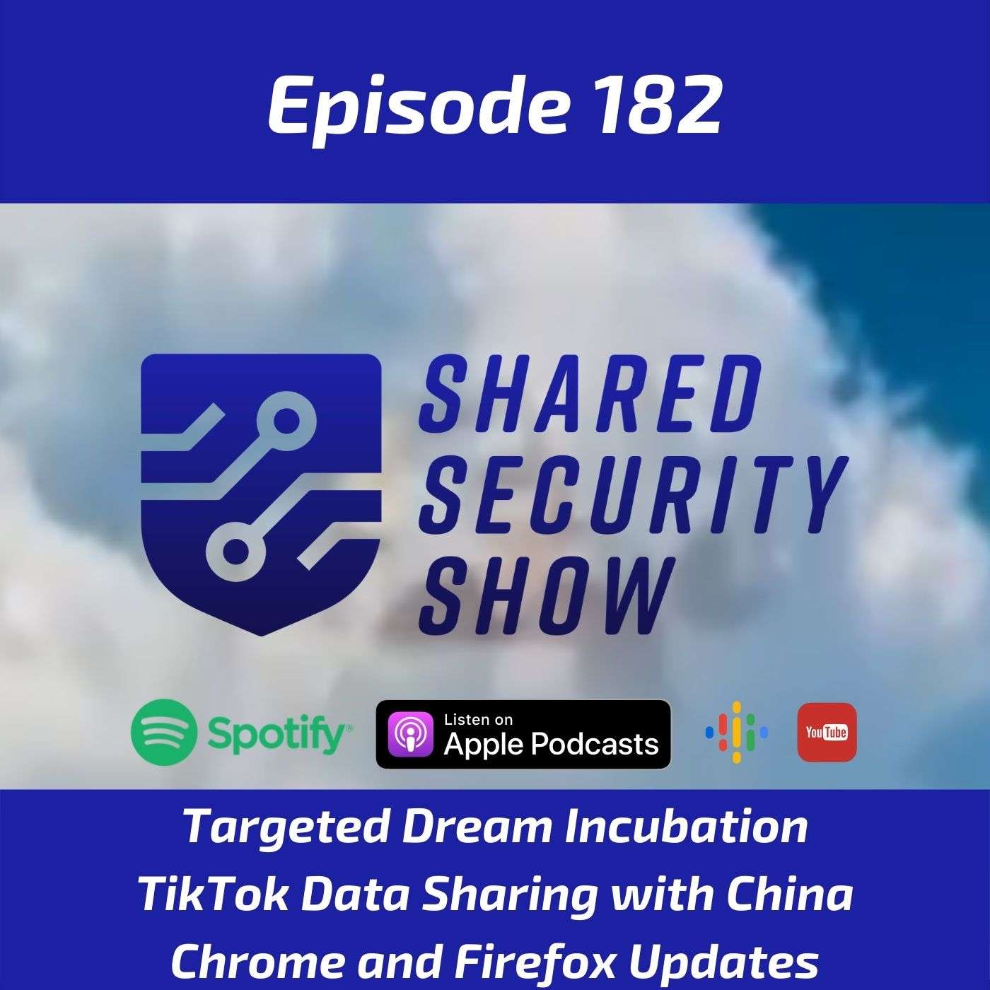 Targeted Dream Incubation, TikTok Data Sharing, Chrome and Firefox Updates episode artwork