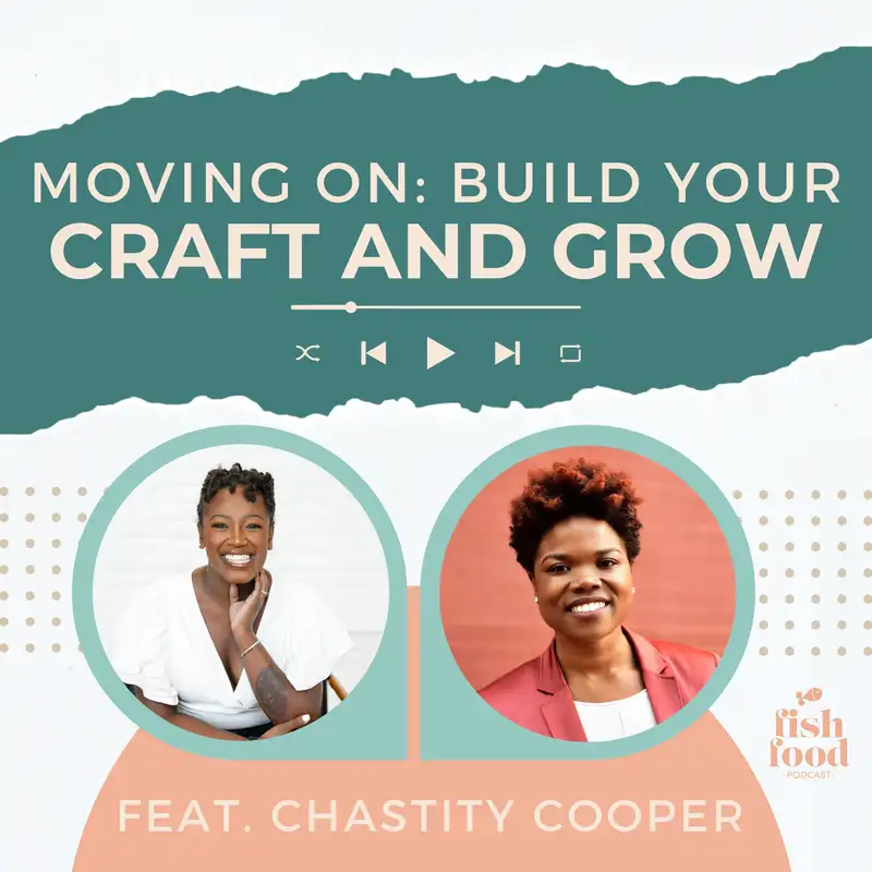Moving On: Build Your Craft & Grow