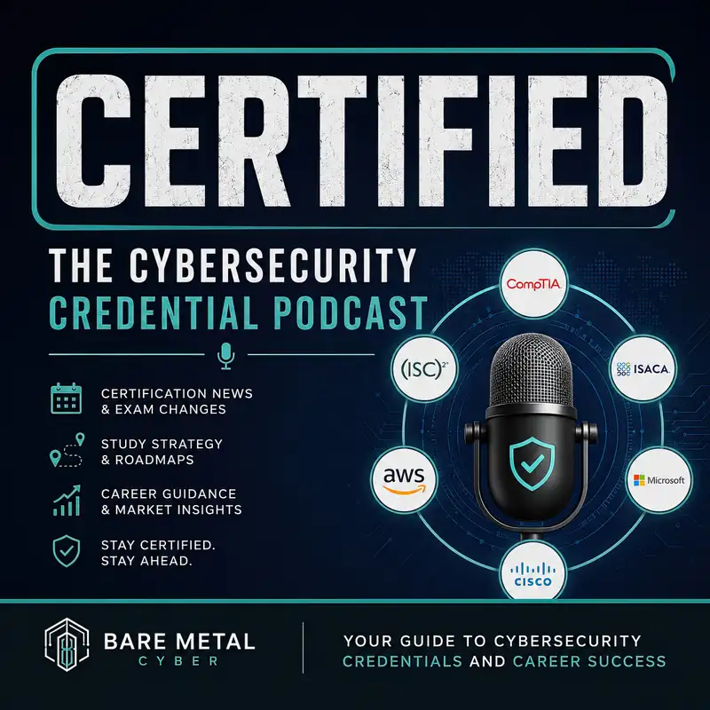 Certified: The Cybersecurity Credential Podcast