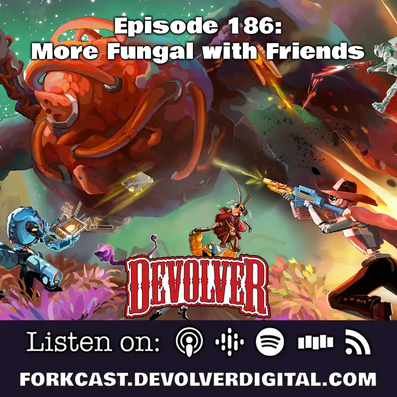Episode 186: More Fungal with Friends