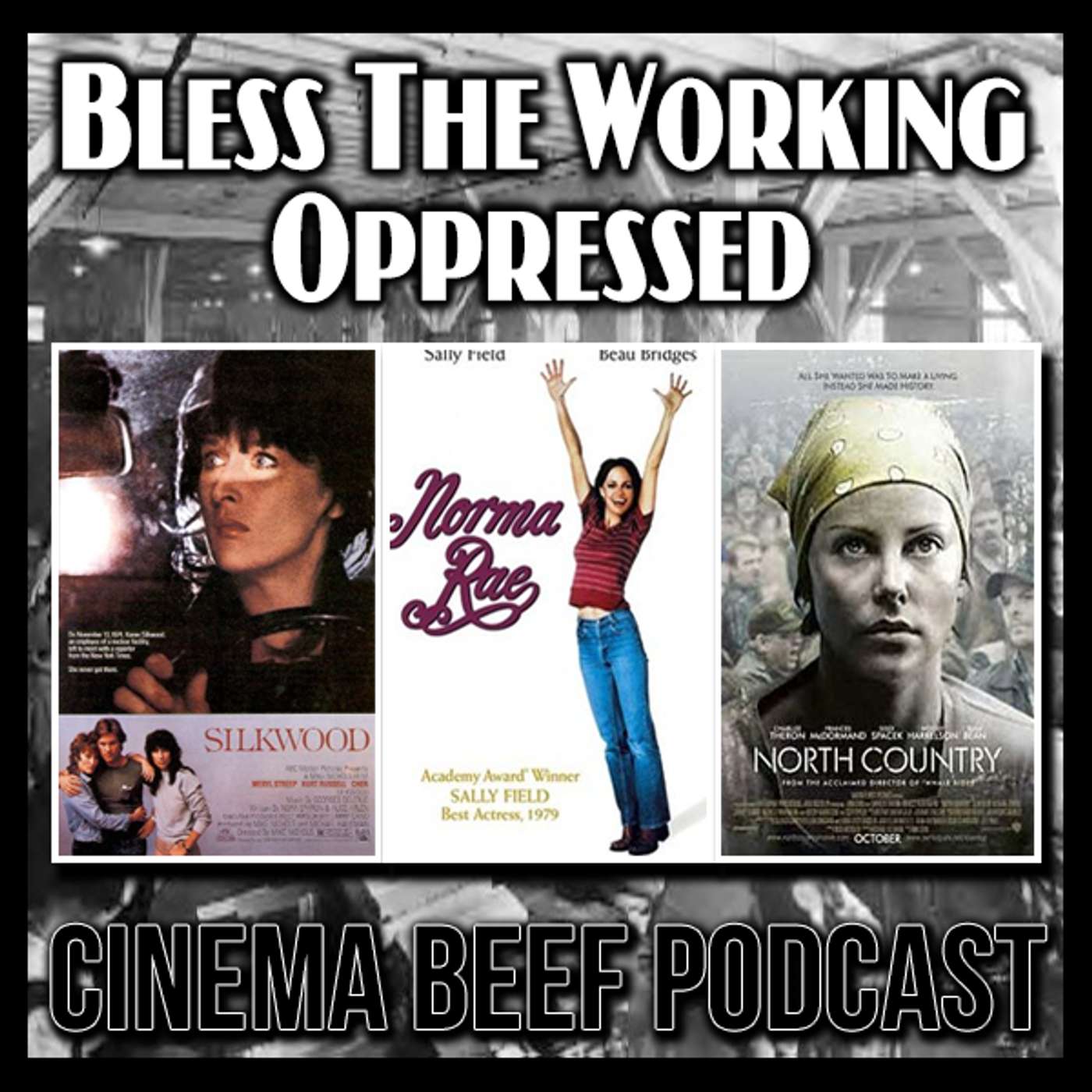 Cinema Beef Podcast #96 : Bless The Working Oppressed