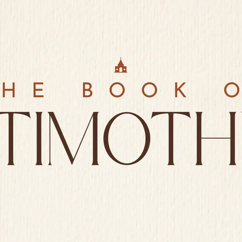 1 Timothy (8) - How We Display the Gospel