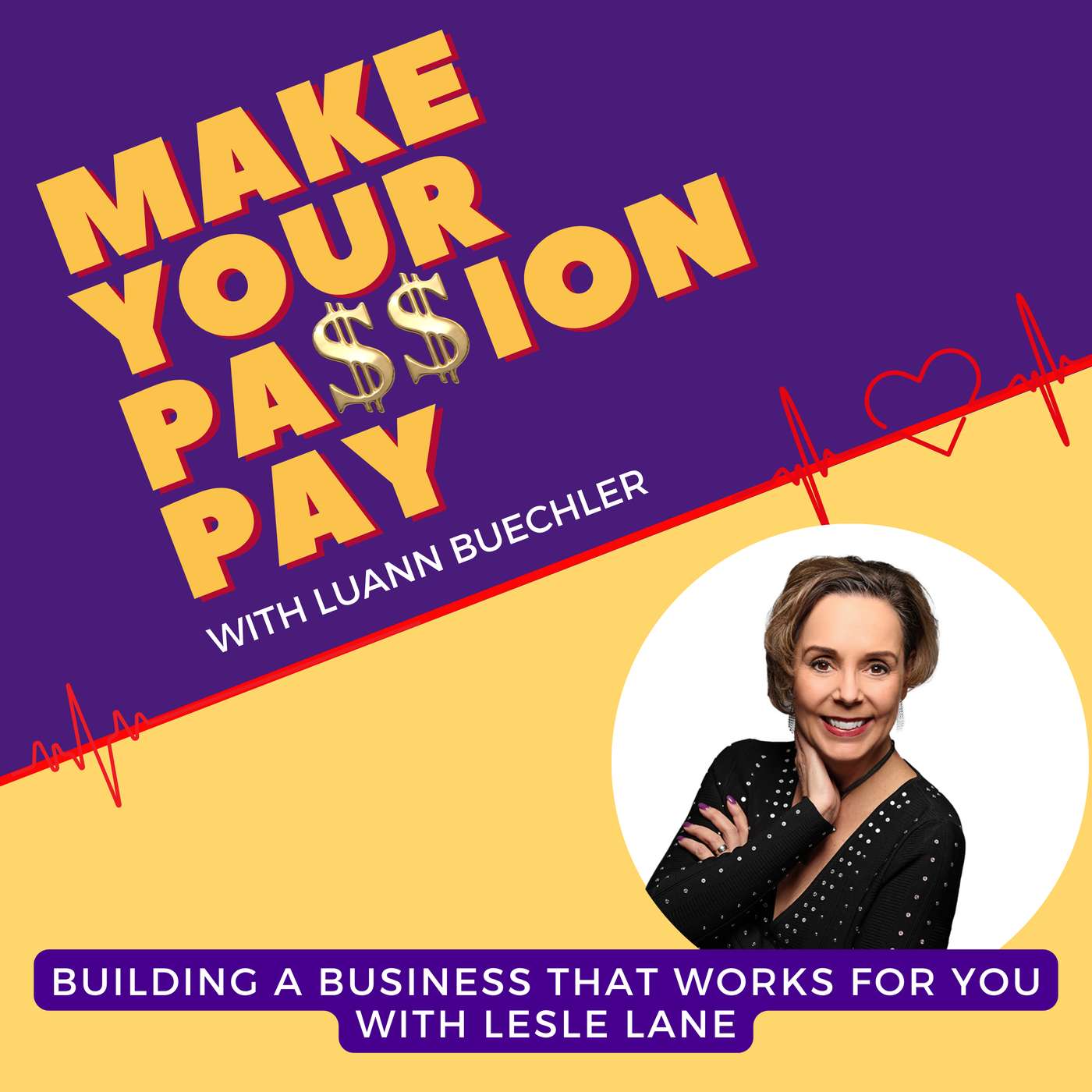Building a Business That Works For You with Lesle Lane episode artwork