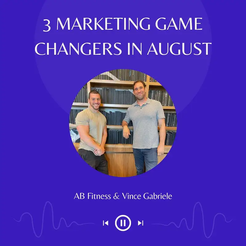 3 Marketing Game Changers in August