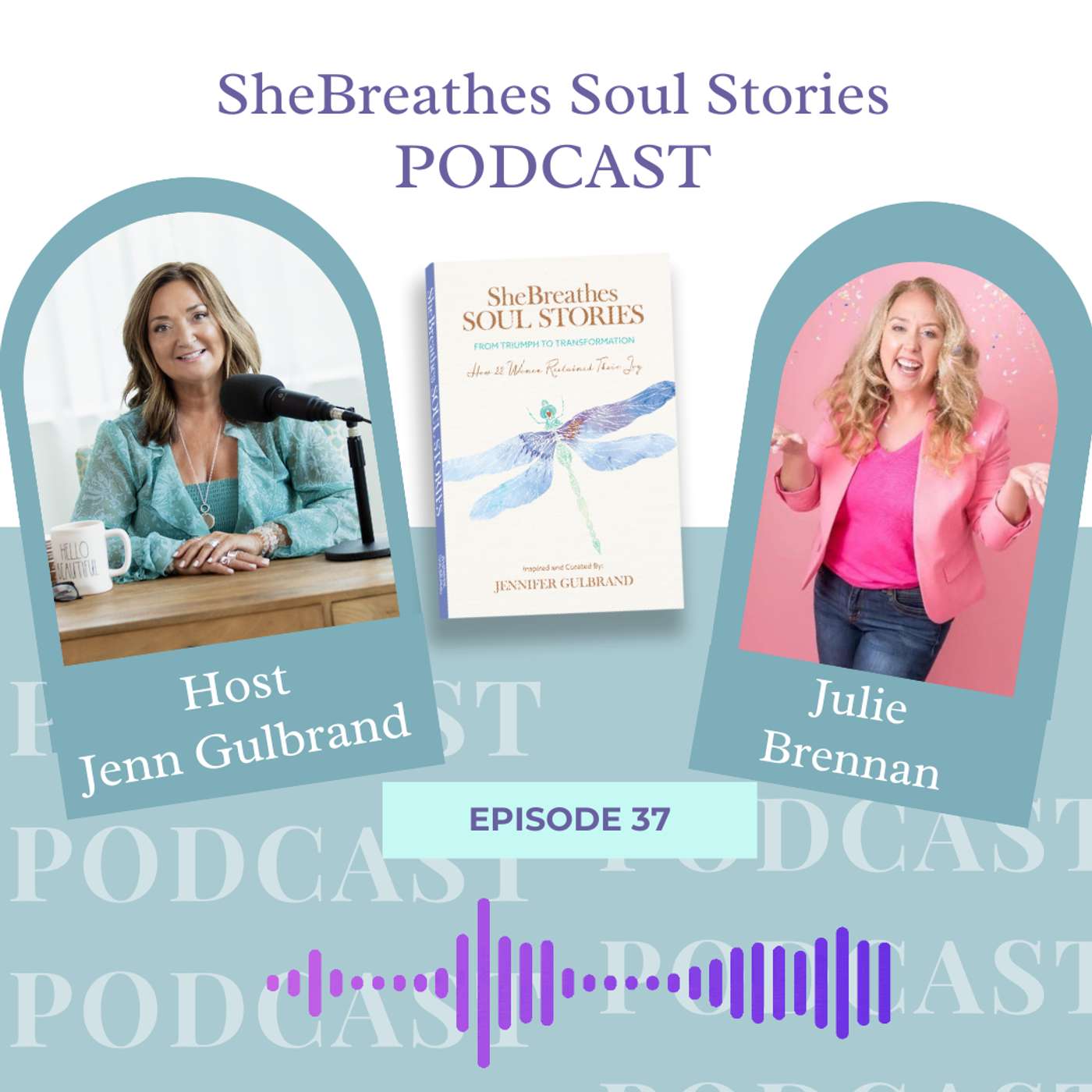 SheBreathes Soul Stories Episode 37 – Choosing Joy After Loss with Julie Brennan episode artwork