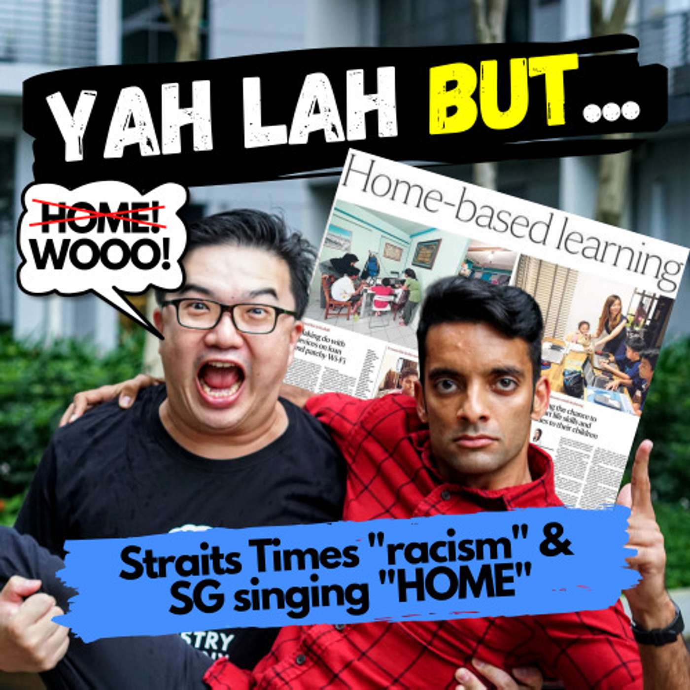 YLB #49 - “Racist” Straits Times articles get backlash and does singing “HOME” do anything useful?